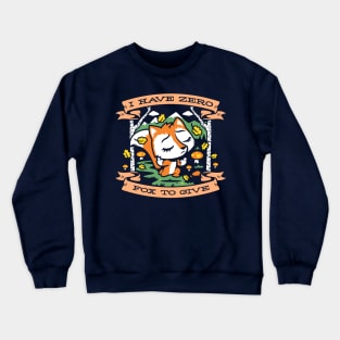 Zero Fox To Give Crewneck Sweatshirt
